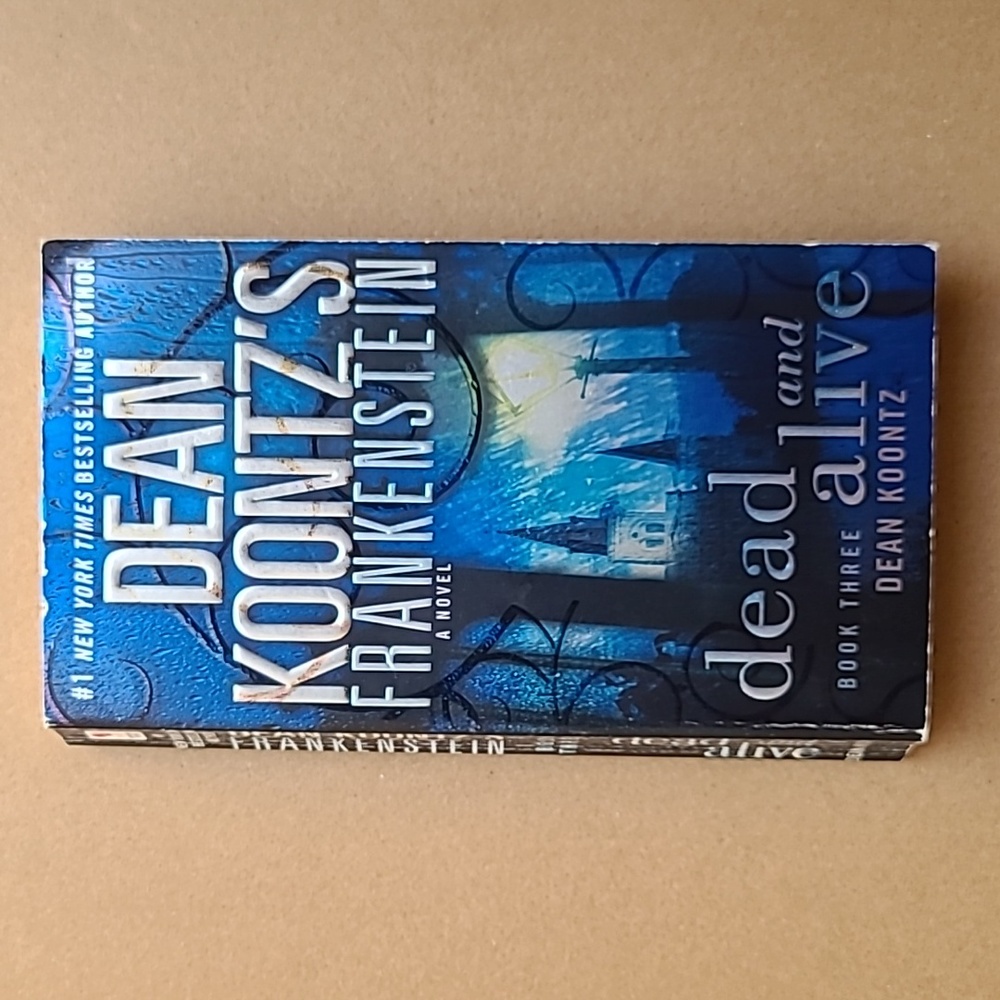 Frankenstein Triliogy "Dead and Alive" by Dean Koontz Book 3